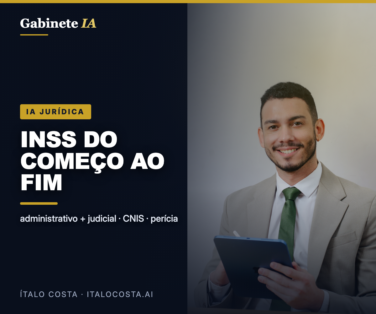 IA Jurídica para Advogado Previdenciarista — INSS e Justiça Federal