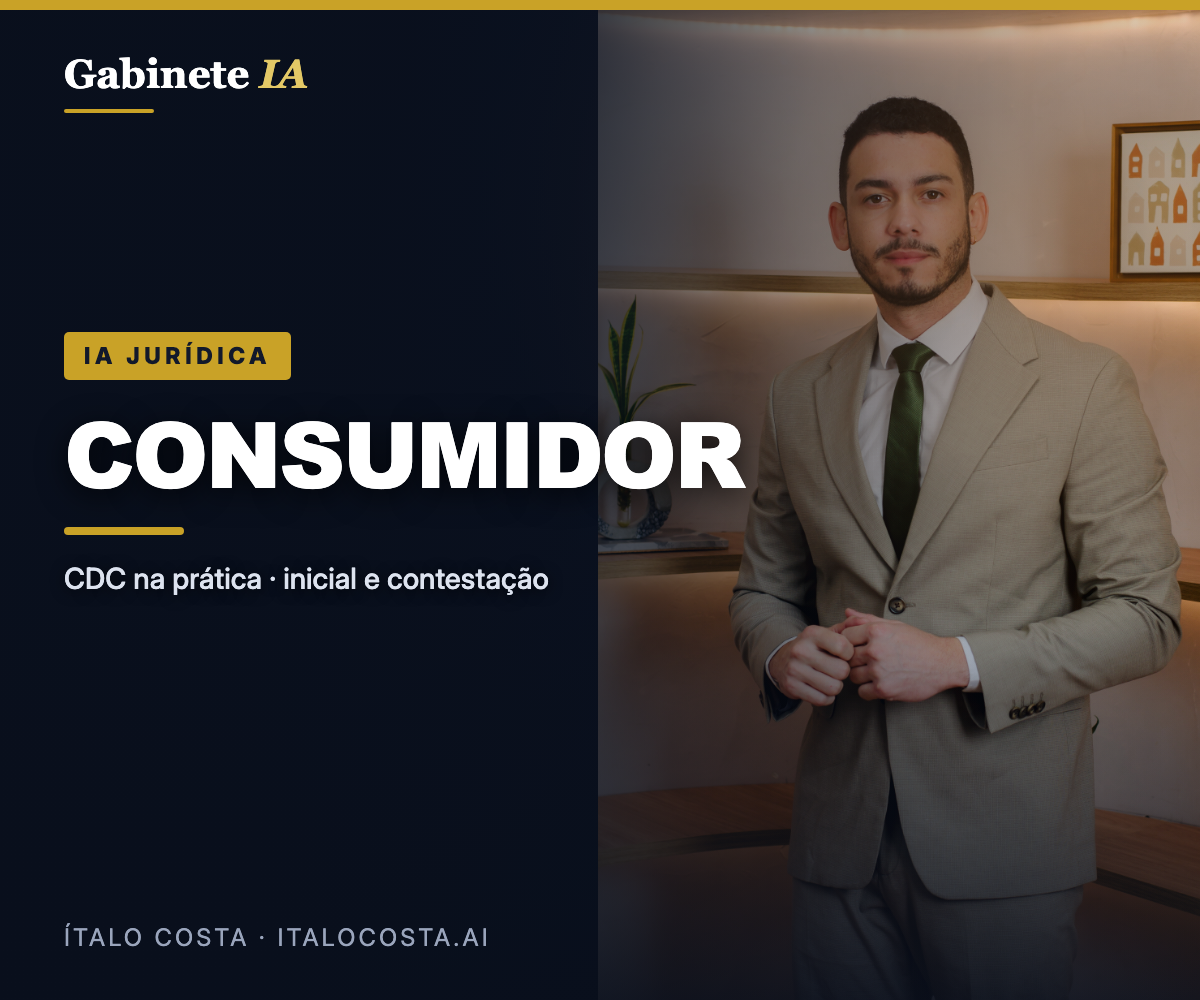 IA Jurídica para Advogado do Consumidor — CDC na Prática